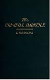 The Criminal Imbecile: An Analysis of Three Remarkable Murder Cases
