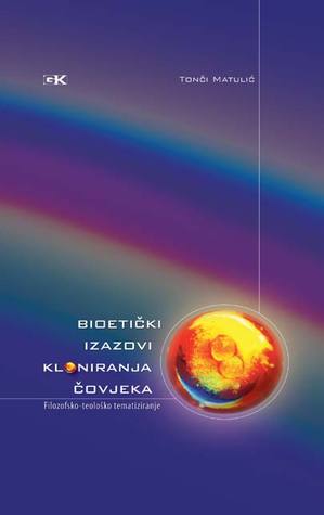Bioetički izazovi kloniranja čovjeka