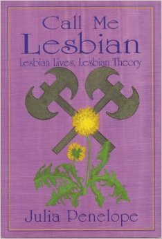 Call Me Lesbian: Lesbian Lives, Lesbian Theory (Library Binding)