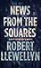 News From the Squares by Robert Llewellyn