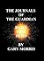 The Journals of the Guardian: Dawn of a Hero