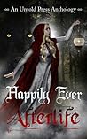Happily Ever Afterlife by J.A.  Campbell