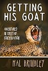 Getting His Goat: Adventures in Cheetah Conservation Getting His Goat: Adventures in Cheetah Conservation