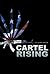 Cartel Rising