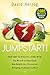 Jumpstart!: Your Way to Healthy Living With the Miracle of Superfoods, New Weight-Loss Discoveries, Antiaging Techniques & More
