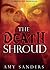 The Death Shroud: A Novel o...