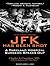 JFK Has Been Shot: A Parkland Hospital Surgeon Speaks Out