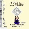 Yoga for Your Brain by Sandy Steen Bartholomew