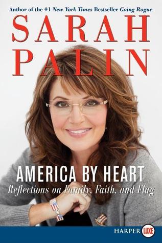America by Heart: Reflections on Family, Faith, and Flag