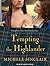 Tempting the Highlander (McTiernay Brothers, 4)