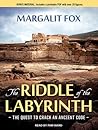 The Riddle of the Labyrinth: The Quest to Crack an Ancient Code