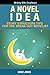 A Novel Idea Story Structure Tips for the Break-Out Novelist by Eddie Jones