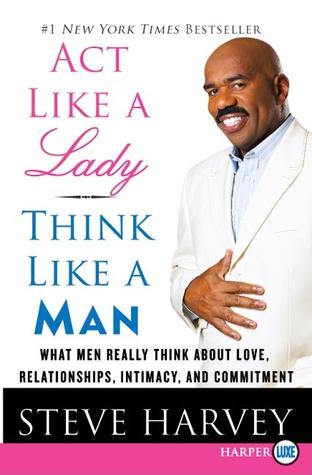 pdf download Act Like a Lady, Think Like a Man: What Men Really Think About Love, Relationships, Intimacy, and Commitment