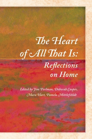 The Heart of All That Is: Reflections on Home (Paperback)