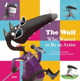 The Wolf Who Wanted to Be an Artist