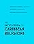 The Encyclopedia of Caribbean Religions by Patrick       Taylor