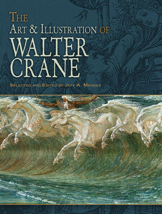The Art & Illustration of Walter Crane (Dover Fine Art, History of Art)