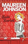 Suite Scarlett by Maureen Johnson