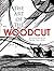 The Art of the Woodcut: Mas...