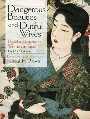 Dangerous Beauties and Dutiful Wives: Popular Portraits of Women in Japan, 1905-1925 (Dover Fine Art, History of Art)
