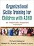 Organizational Skills Training for Children with ADHD by Richard Gallagher