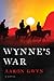 Wynne's War by Aaron Gwyn