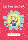 Just Grace Gets Crafty (Just Grace, #12) Just Grace Gets Crafty (Just Grace, #12)