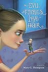 Evil Fairies Love Hair by Mary G. Thompson