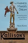 The Harness Maker's Dream by Nick Kotz