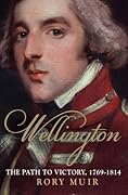 Wellington: The Path to Victory 1769-1814