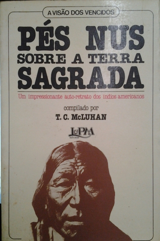 Pés nus sobre a terra sagrada: um impressionante auto-retrato dos índios americanos