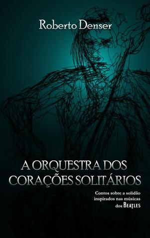 A Orquestra dos Corações Solitários