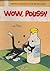 Wow, Poussy