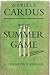 The Summer Game: A crickete...