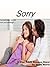 Sorry (The Sorry Trilogy, #1)
