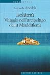 Isolatria. Viaggi...