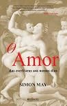 O Amor: Das Escri...