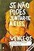 Se Não Podes Juntar-te A Eles, Vence-os. by Filipe Homem Fonseca