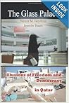 The Glass Palace: Unveiling Qatar: Human Rights, Labor Laws, and Geopolitical Power in the Middle East