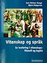 Språk og vitenskap - En innføring i vitenskapsfilosofi og logikk by Lars Steinar Hauge, Bjørn H...