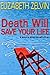 Death Will Save Your Life (...