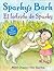 Sparky's Bark/El ladrido de...