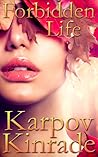 Forbidden Life by Karpov Kinrade