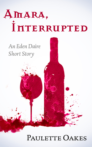 Amara, Interrupted: An Eden Daire Short Story (Eden Daire, #1.5)