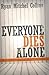 Everyone Dies Alone