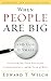 When People Are Big and God is Small: Overcoming Peer Pressure, Codependency, and the Fear of Man