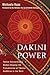 Dakini Power: Twelve Extrao...