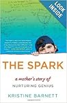 The Spark by Kristine Barnett by Kristine Barnett