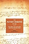 The Putney Debates of 1647: The Army, the Levellers, and the English State