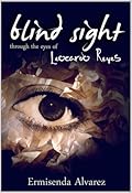 Blind Sight Through the Eyes of Leocardo Reyes